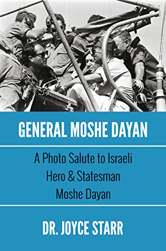 A photo tribute to Moshe Dayan